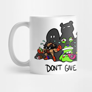 Don't Give Up! Mug